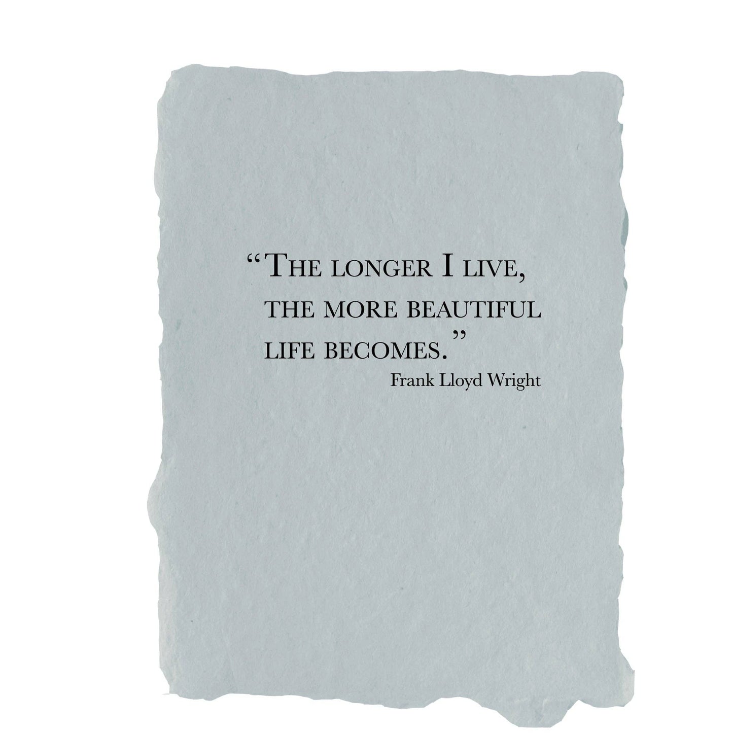 the more beautiful life becomes quote art print